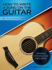 Produktbild: How to Write a Song on the Guitar - Minimal Knowledge Required! by Allison James