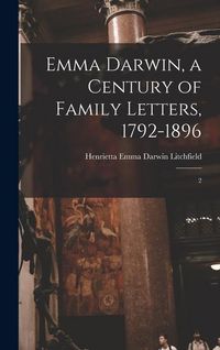 Produktbild: Emma Darwin, a Century of Family Letters, 1792-1896: 2