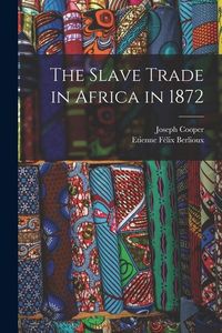 Produktbild: The Slave Trade in Africa in 1872