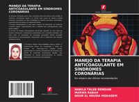 Produktbild: Manejo Da Terapia Anticoagulante Em S&iacute;ndromes Coron&aacute;rias