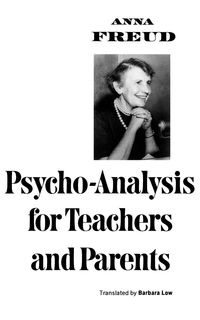 Bild vom Artikel Psycho-Analysis for Teachers and Parents vom Autor Anna Freud