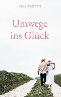 Produktbild: Umwege ins Gl&uuml;ck