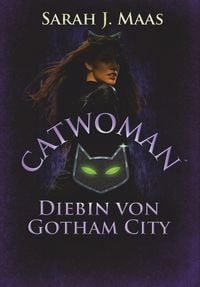 Bild vom Artikel Catwoman – Diebin von Gotham City vom Autor Sarah J. Maas