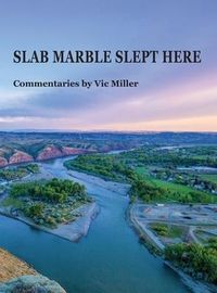Produktbild: SLAB MARBLE SLEPT HERE - Vic Miller Commentaries