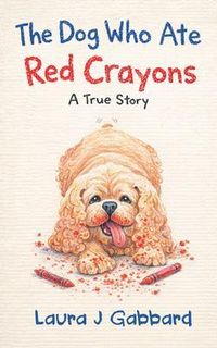 Produktbild: The Dog Who Ate Red Crayons