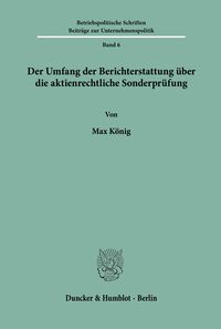 Produktbild: Der Umfang der Berichterstattung &uuml;ber die aktienrechtliche Sonderpr&uuml;fung.
