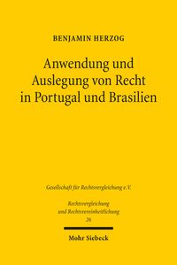 Produktbild: Anwendung und Auslegung von Recht in Portugal und Brasilien