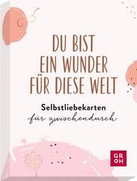 Produktbild: Du bist ein Wunder f&uuml;r diese Welt - Selbstliebekarten f&uuml;r zwischendurch