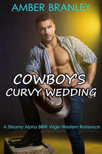 Produktbild: Cowboy's Curvy Wedding (A Steamy Alpha BBW Virgin Western Romance)
