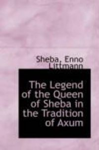 Produktbild: The Legend of the Queen of Sheba in the Tradition of Axum