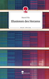 Produktbild: Illusionen des Herzens. Life is a Story - story.one