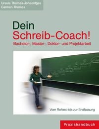 Produktbild: Dein Schreib-Coach! Bachelor-, Master-, Doktor- und Projektarbeit