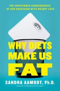 Produktbild: Why Diets Make Us Fat