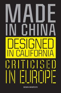 Produktbild: Made in China, Designed in California, Criticised in Europe