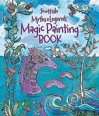 Produktbild: Scottish Myths and Legends: Magic Painting Book