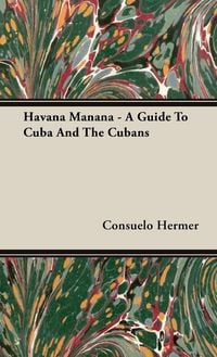 Produktbild: Havana Manana - A Guide to Cuba and the Cubans