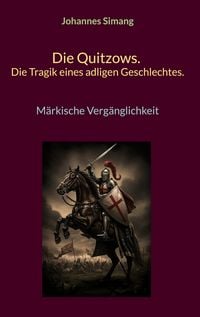 Produktbild: Die Quitzows. Die Tragik eines adligen Geschlechtes.
