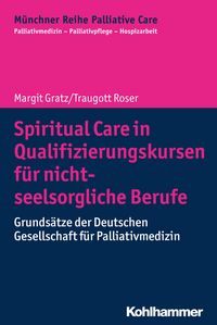 Produktbild: Spiritual Care in Qualifizierungskursen f&uuml;r nicht-seelsorgliche Berufe