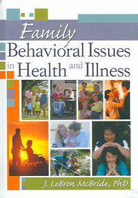 Produktbild: Mcbride, J: Family Behavioral Issues in Health and Illness