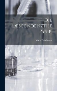 Produktbild: Die Descendenztheorie;