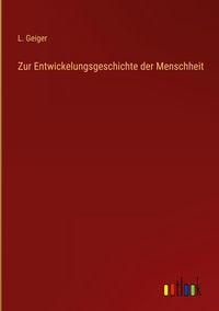 Produktbild: Zur Entwickelungsgeschichte der Menschheit
