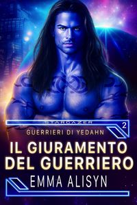 Produktbild: Il Giuramento del Guerriero (Guerrieri di Yedahn, #2)