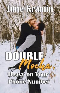 Produktbild: Double Mocha, Heavy on Your Phone Number