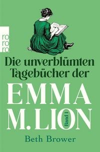 Produktbild: Die unverbl&uuml;mten Tageb&uuml;cher der Emma M. Lion