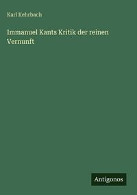 Produktbild: Immanuel Kants Kritik der reinen Vernunft