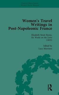 Produktbild: Women's Travel Writings in Post-Napoleonic France, Part I Vol 3