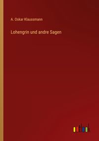 Produktbild: Lohengrin und andre Sagen