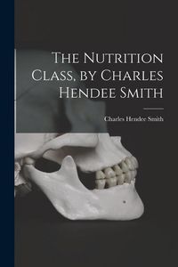 Produktbild: The Nutrition Class, by Charles Hendee Smith