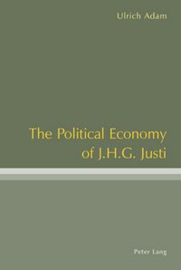 Produktbild: The Political Economy of J.H.G. Justi
