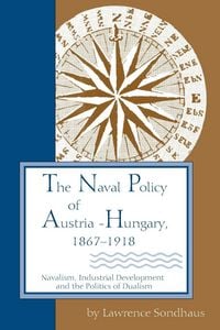 Produktbild: Naval Policy of Austria-Hungary, 1867-1918
