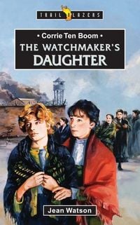 Produktbild: Corrie Ten Boom: The Watchmaker's Daughter