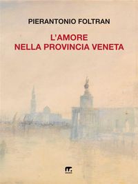 Produktbild: L'amore nella provincia veneta