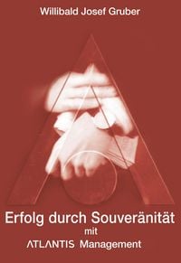 Produktbild: Erfolg durch Souver&auml;nit&auml;t mit Atlantis Management