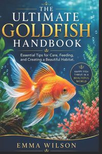 Produktbild: THE ULTIMATE GOLDFISH HANDBOOK