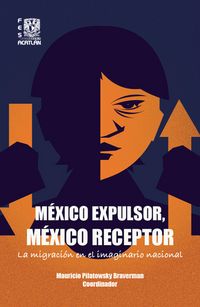 Produktbild: M&eacute;xico expulsor, M&eacute;xico receptor: la migraci&oacute;n en el imaginario nacional