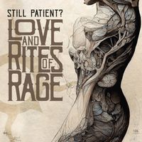 Bild vom Artikel Love And Rites Of Rage vom Autor Still Patient?