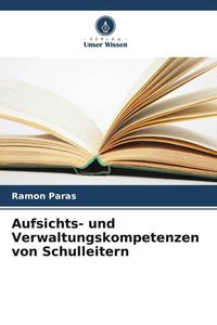Produktbild: Aufsichts- und Verwaltungskompetenzen von Schulleitern