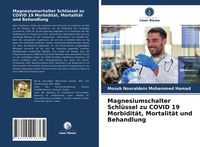 Produktbild: Magnesiumschalter Schl&uuml;ssel zu COVID 19 Morbidit&auml;t, Mortalit&auml;t und Behandlung
