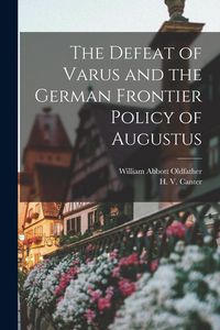 Produktbild: The Defeat of Varus and the German Frontier Policy of Augustus
