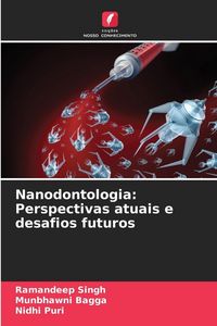 Produktbild: Nanodontologia: Perspectivas atuais e desafios futuros