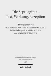 Produktbild: Die Septuaginta - Text, Wirkung, Rezeption
