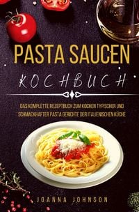 Produktbild: Kochb&uuml;cher / Pasta Saucen Kochbuch