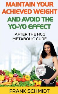 Produktbild: Maintain your Achieved Weight - and Avoid the Yo-Yo Effect