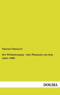 Produktbild: Der Weltuntergang - eine Phantasie aus dem Jahre 1900