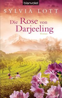 Bild vom Artikel Die Rose von Darjeeling vom Autor Sylvia Lott