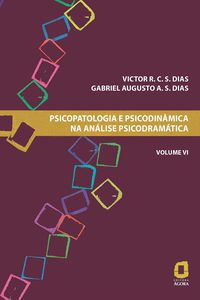 Produktbild: Psicopatologia e psicodin&acirc;mica na an&aacute;lise psicodram&aacute;tica - Volume VI